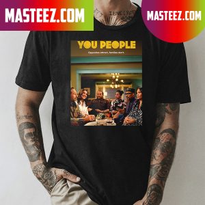 You People Oppsites Attract Families Don’t On Top Netflix T-shirt