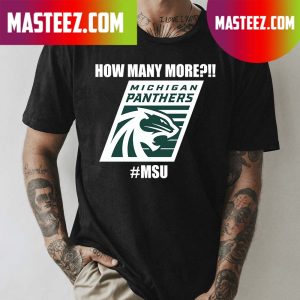 How Many More MSU T-shirt