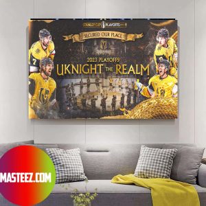 Vegas Golden Knight Playoffs 2023 Uknight The Realm Poster Canvas