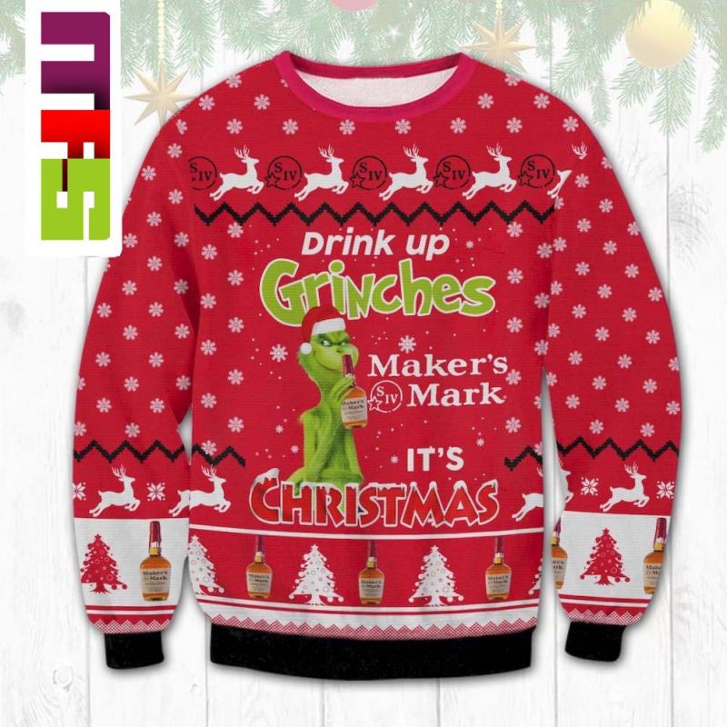 Its Christmas Makers Mark Drink Up Grinches Xmas Ugly Sweater 2023 Masteez