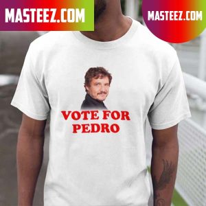 Vote For Pedro Pascal Classic T-Shirt