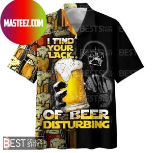 Darth Vader I Find Your Lack Of Beer Star Wars Hawaiian Shirt