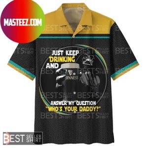Darth Vader Just Keep Drinking And Answer My Question Star Wars Hawaiian Shirt