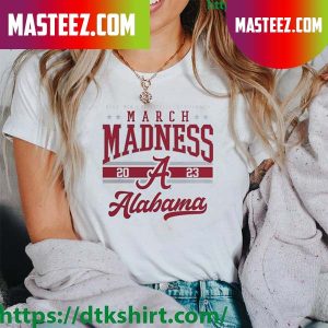 Official Official Alabama Crimson Tide 2023 NCAA Men’s Basketball Tournament March Madness T-shirt