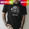 The Basketball Community Has Lost A Legend Willis Reed NBA T-shirt