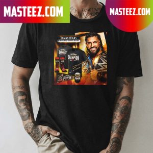 Roman Reigns is STILL your Undisputed WWE Universal Champion T-shirt