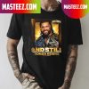 Roman Reigns is STILL your Undisputed WWE Universal Champion T-shirt