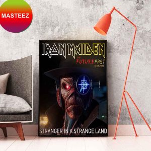 Iron Maiden Stranger In A Strange Land The Future Past Tour 2023 Home Decor Poster-Canvas