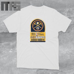 2023 Finals Champions Denver Nuggets Shirt