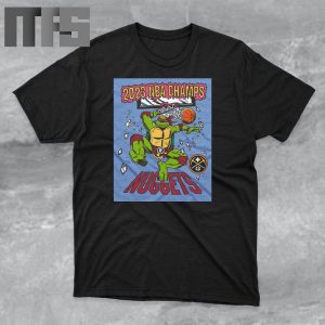 Ninja Turtle Dunk 2023 NBA CHAMPS Nuggets Shirt