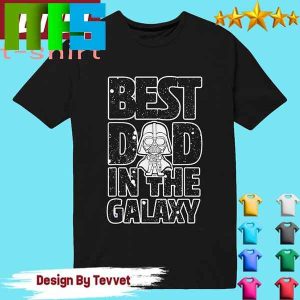 Star Wars Best Dad In The Galaxy Darth Vader Fashion T-Shirt