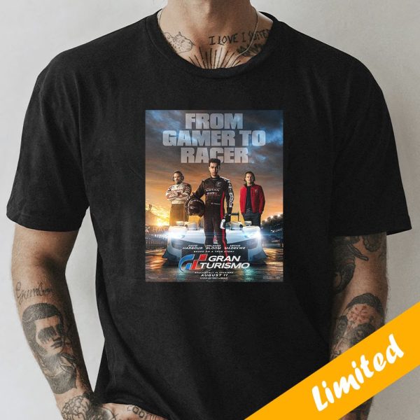 From Gamer To Racer Gran Turismo New Poster Movie August 11 2023 Fan Gifts T-Shirt