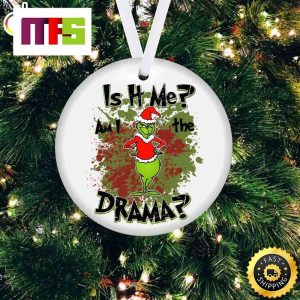 Am I The Drama Grinch Funny Christmas Ornaments 2023 Am I The Drama Grinch Funny Christmas Ornaments 2023