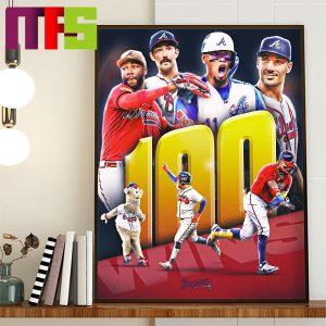 Atlanta Braves Are The First Team To 100 Wins In MLB Home Decor Poster Canvas
