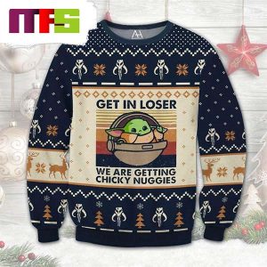 Baby Yoda Get In Loser We Are Getting Chicky Nuggies Cute Funny Best For 2023 Holiday Christmas Ugly Sweater