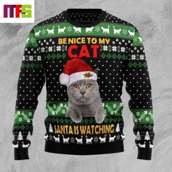 Be Nice To My Cat Santa Is Watching Christmas Ugly Sweater 2023