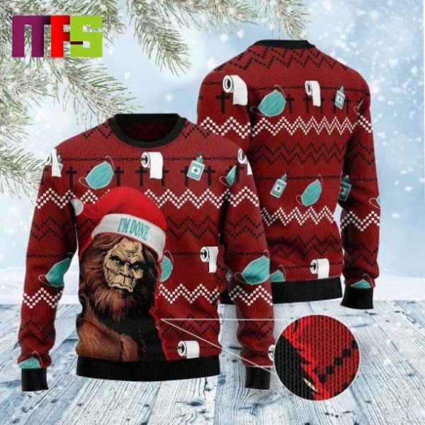 Christmas Bigfoot Im Done Christmas Ugly Sweater 2023