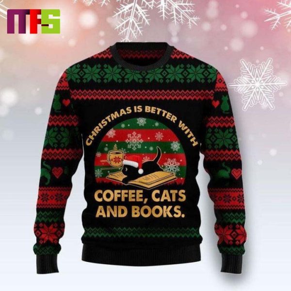 Christmas Is Better With Cats Coffee Books Christmas Ugly Sweater 2023