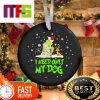 Grinch And Dog Maybe Christmas Doesnt Come From A Store Funny Xmas Tree Decorations 2023