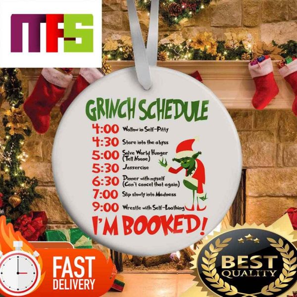 Grinch Schedule Im Booked Funny Custom Christmas Tree Decorations 2023