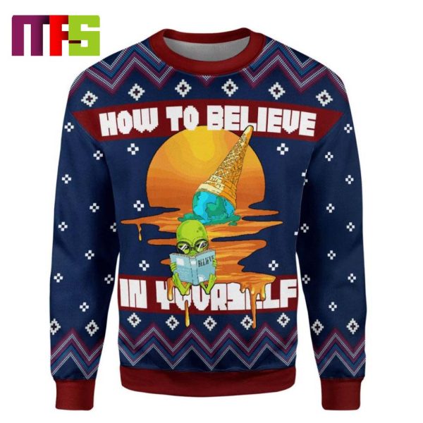 How to Believe In Yourself Christmas Ugly Sweater 2023