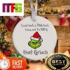 Grinchy By Nature Funny Grinch Christmas Ornaments 2023