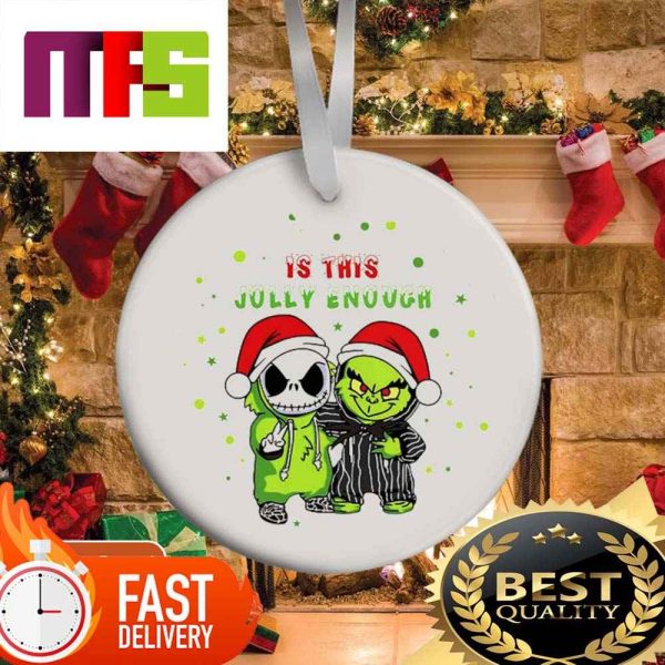 Jack Skellington And Grinch Is This Jolly Enough Funny Christmas Ornaments 2023