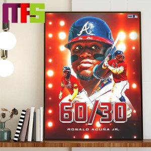 MLB Ronald Acuna Jr. The First 30/60 In Single Season In MLB History Home Decor Poster Canvas