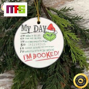 My Day Im Booked Dr Seuss Grinch Funny Christmas Ornaments 2023