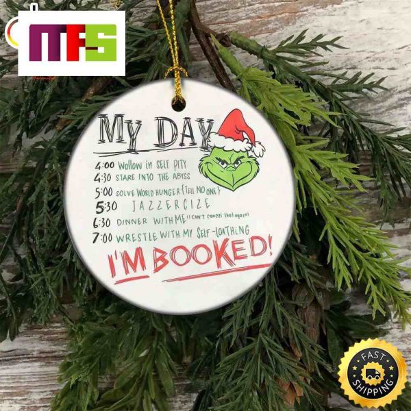 My Day Im Booked Dr Seuss Grinch Funny Christmas Ornaments 2023