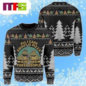 Ninja Turtles TMNT All I Care About Is Pizza And Like Three People Funny Best For 2023 Holiday Christmas Ugly Sweater