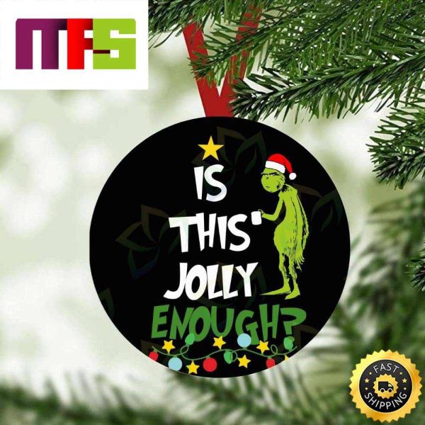 The Grinch Is This Jolly Enough Funny Christmas Ornaments 2023