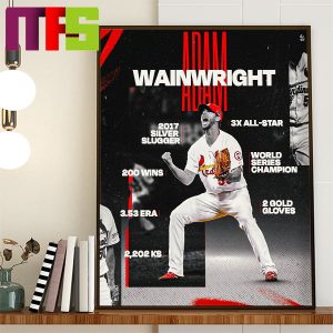 Adam Wainwright A Fantastic Career For Uncle Charlie In MLB Home Decor Poster Canvas