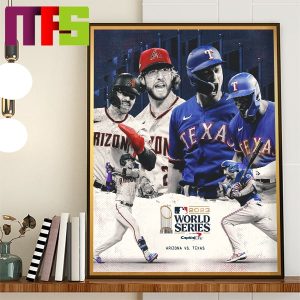 Arizona Diamondbacks Vs Texas Rangers Are Set In 2023 World Series Home Decor Poster Canvas