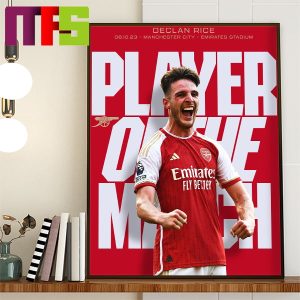 Declan Rice Player Of The Match In Arsenal Vs Manchester City Match At Emirates Stadium Home Decor Poster Canvas