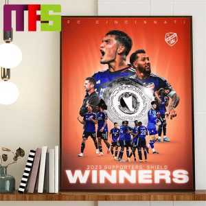 FC Cincinnati Are 2023 Supporters Shield Winners Home Decor Poster Canvas