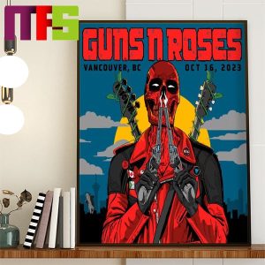 Guns N Roses Vancouver BC On October 16th 2023 Deadpool Home Decor Poster Canvas