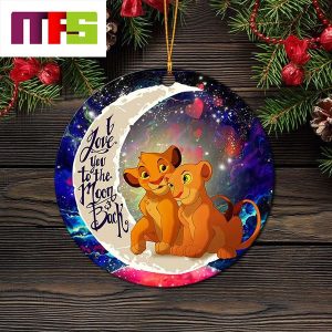 Lion King Simba Nala I Love You To The Moon And Back Christmas Tree Decorations 2023 Ornament