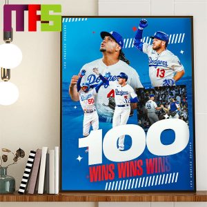 Los Angeles Dodgers On Their Way To 3 Straight 100+ Win Seasons Home Decor Poster Canvas