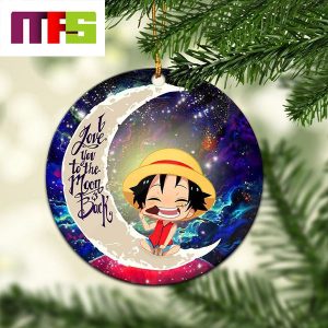 Luffy One Piece I Love You To The Moon And Back Christmas Tree Decorations 2023 Ornament