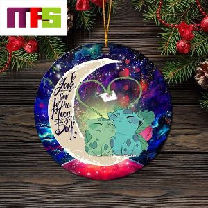 Pokemon Bulbasaur I Love You To The Moon And Back Christmas Tree Decorations 2023 Xmas Ornament