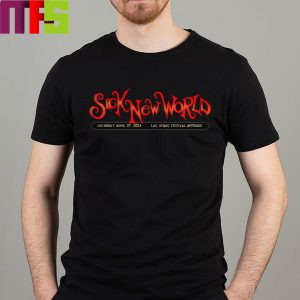 Sick New World 2024 At Las Vegas Festival Grounds On April 27th Classic T-Shirt