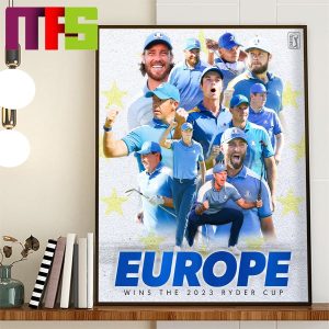 Team Europe Wins The 2023 Ryder Cup Home Decor Poster Canvas