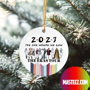 The Eras Tour The One Where We Saw Christmas Tree Decorations 2023 Unique Xmas Ornament