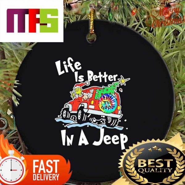 The Grinch Life Is Better In A Jeep Funny Christmas Ornaments 2023