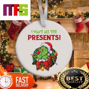 The Grinch Santa I Want All The Presents Funny Christmas Ornaments 2023