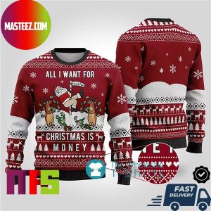 All I Want For Christmas Is Money Santa Funny Ugly Christmas Sweater All I Want For Christmas Is Money Santa Funny Ugly Christmas Sweater