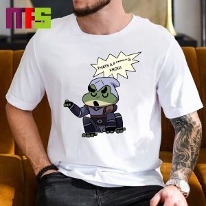 Captain Laserhawk Bullfrog That’s A Fucking Frog Merch Essentials T-Shirt