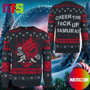 Cyberpunk 2077 Cheer The Fuck Up Samurai Ugly Christmas Sweater