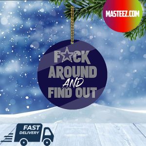 Dallas Cowboys NFL Fuck Around And Find Out Christmas Tree Decorations Xmas Ornament